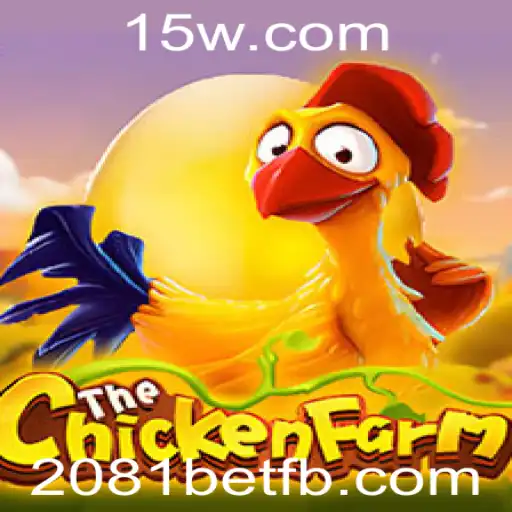ChickenFarm: A Inovação no Mundo dos Jogos com 2081bet