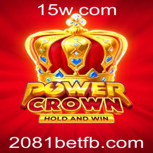 Descubra o Mundo Emocionante de PowerCrown: Uma Aventura de Apostas com 2081bet